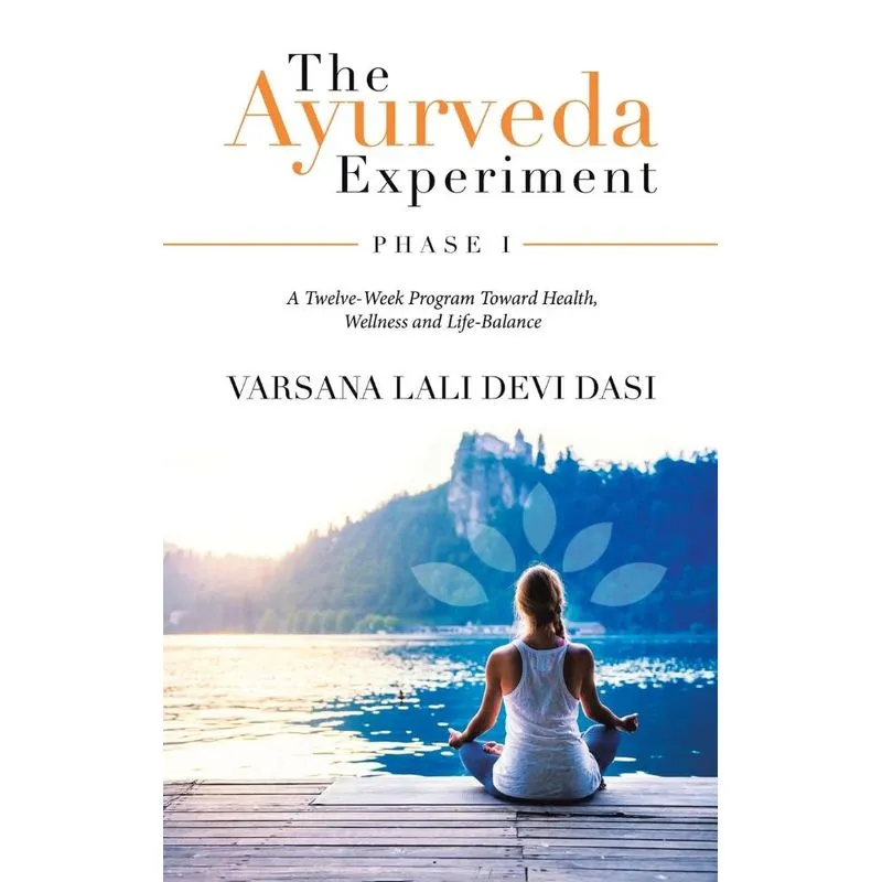 The Ayurveda Experiment