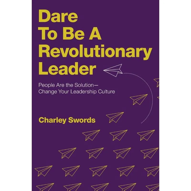 Dare to Be a Revolutionary Leader