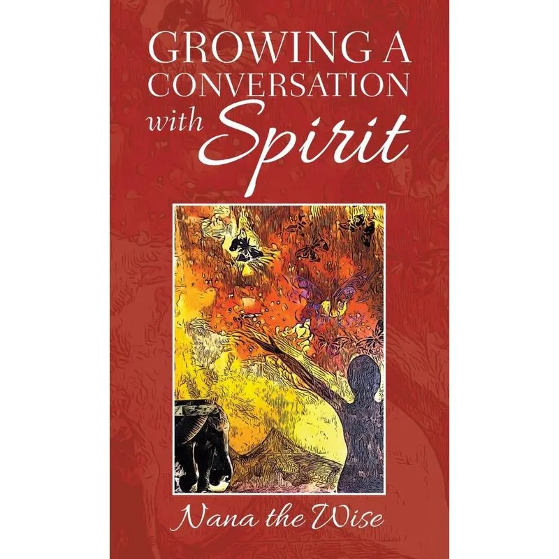 Growing a Conversation with Spirit
