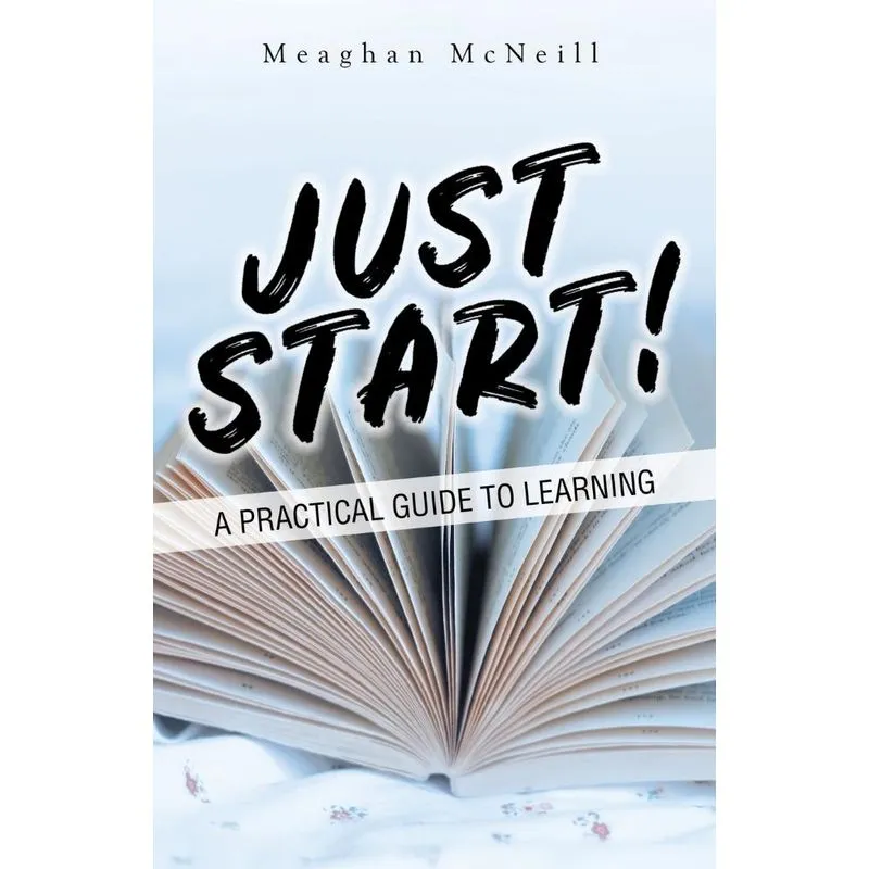 Just Start!