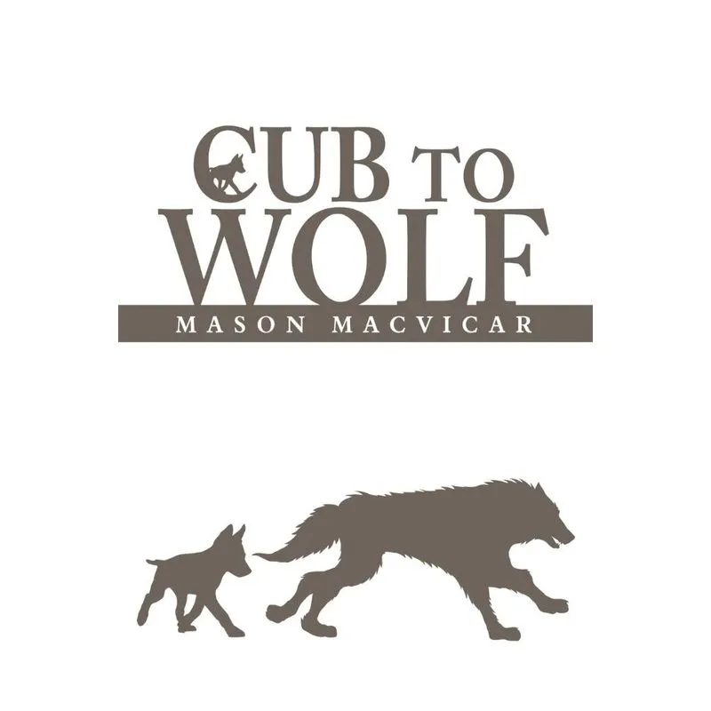 Cub To Wolf