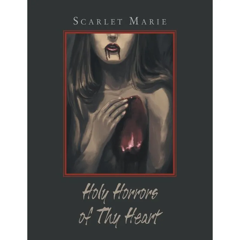 Holy Horrors of Thy Heart