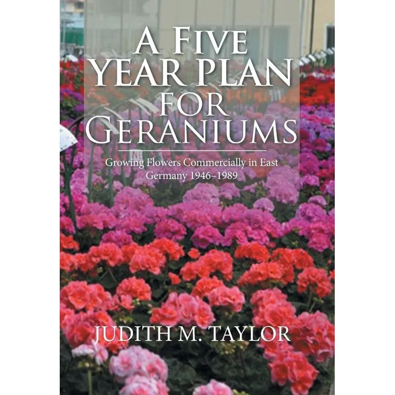 A Five Year Plan for Geraniums