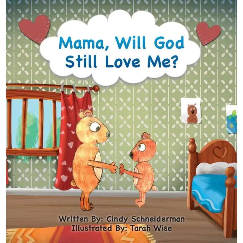 Mama, Will God Still Love Me?