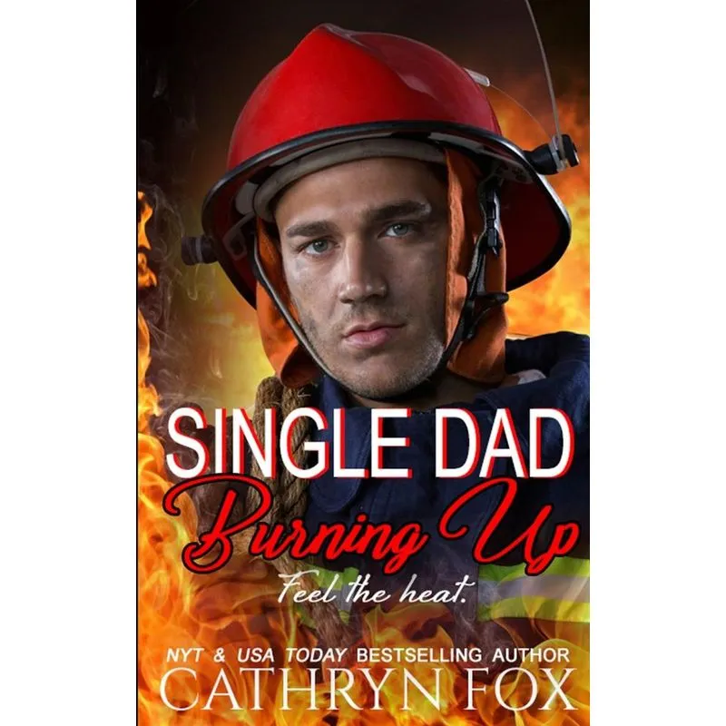 Single Dad Burning Up