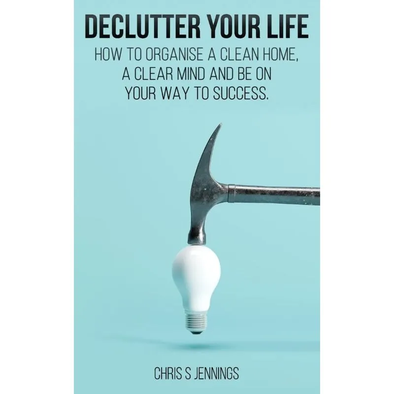 Declutter your life