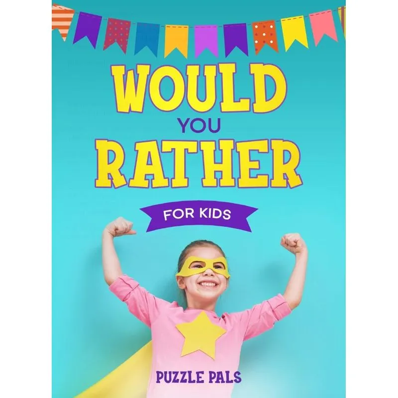 Would You Rather For Kids