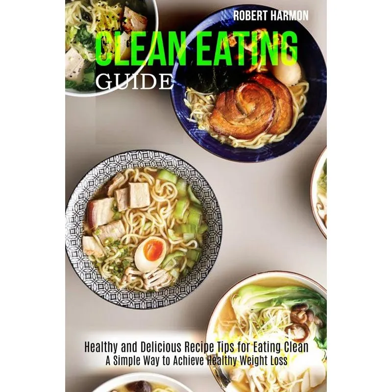 Clean Eating Guide