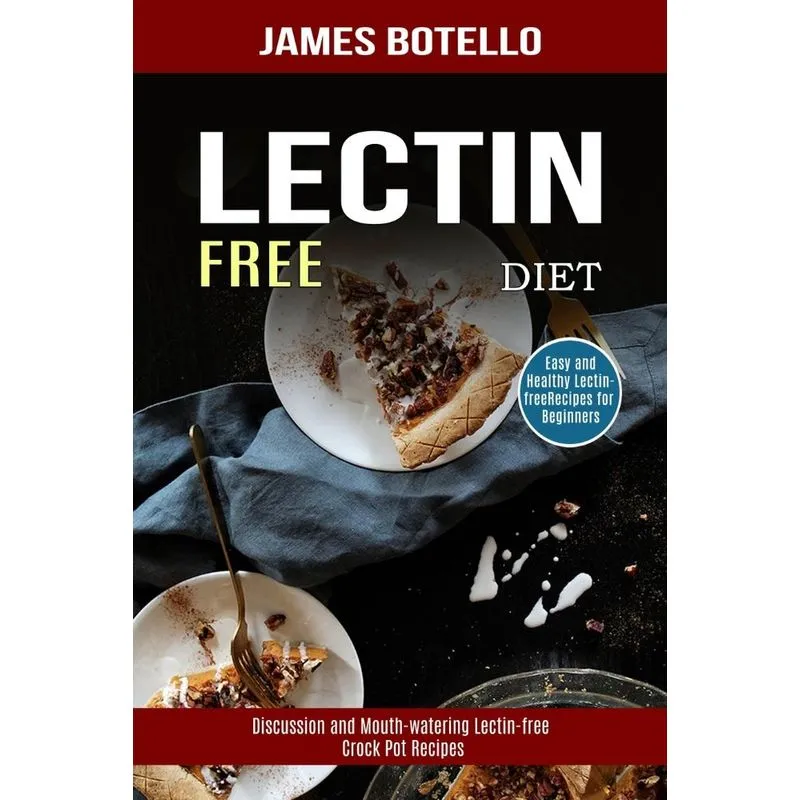 Lectin Free Diet. Lectin Free Diet
