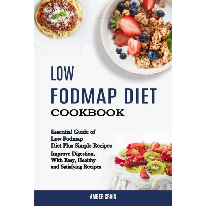 Low Fodmap Diet Cookbook