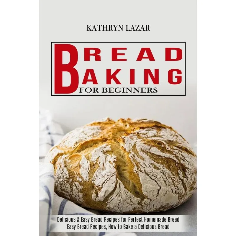 Bread Baking For Beginners