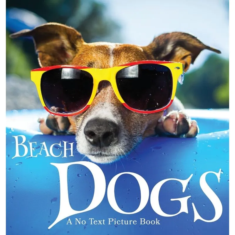 Beach Dogs, A No Text Picture Book
