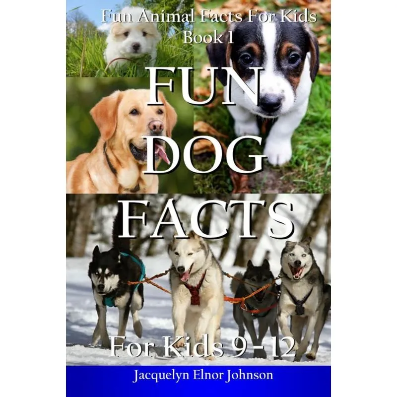 Fun Dog Facts For Kids 9-12