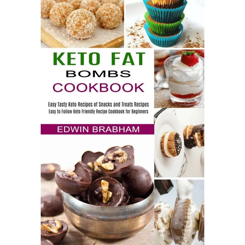 Keto Fat Bombs Cookbook