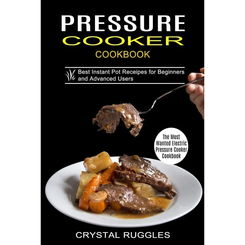 Pressure Cooker Cookbook