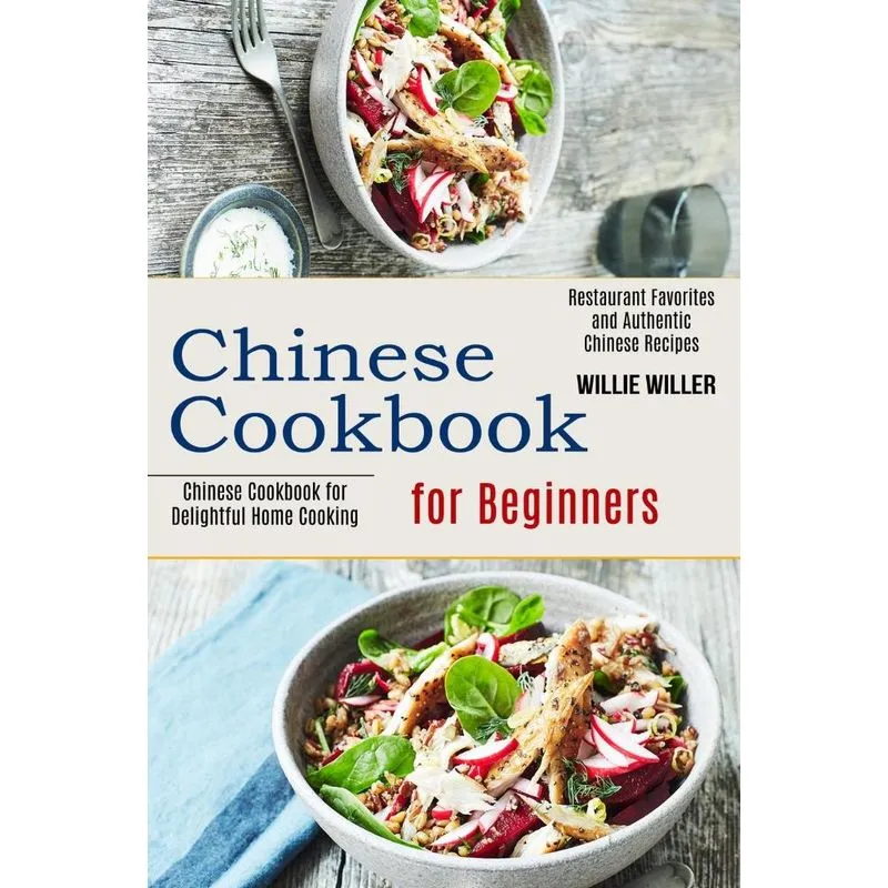 Chinese Cookbook for Beginners. Chinese Cookbook for Beginners