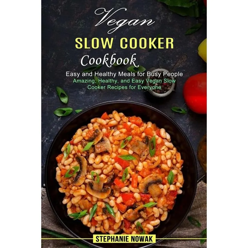 Vegan Slow Cooker Cookbook