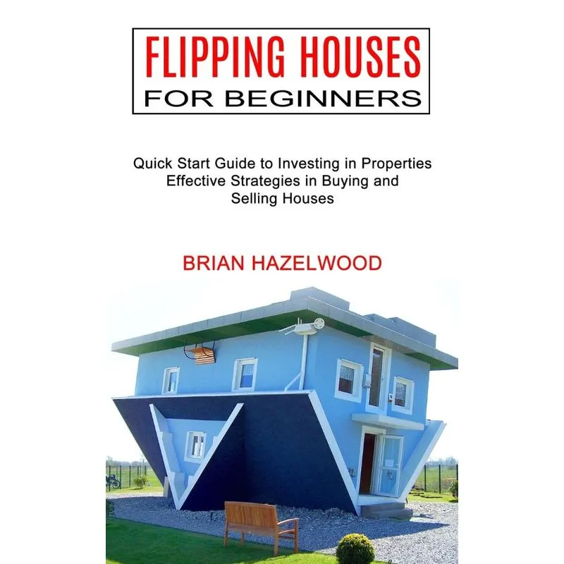 Flipping Houses for Beginners