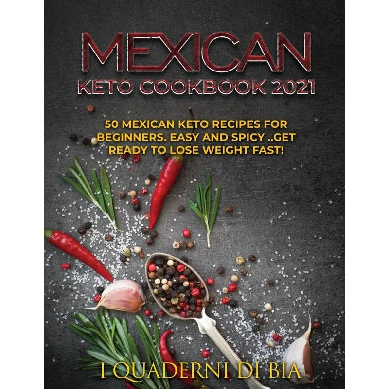 Mexican Keto Cookbook 2021