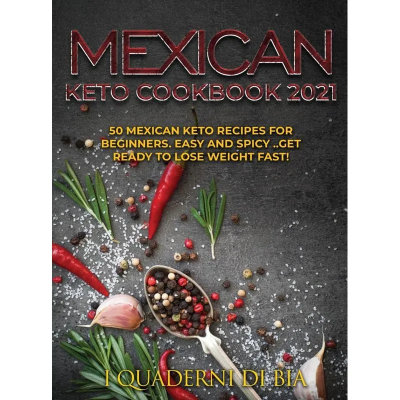 Mexican Keto Cookbook 2021