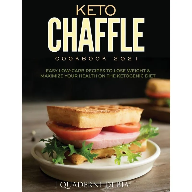 KETO CHAFFLE COOKBOOK 2021