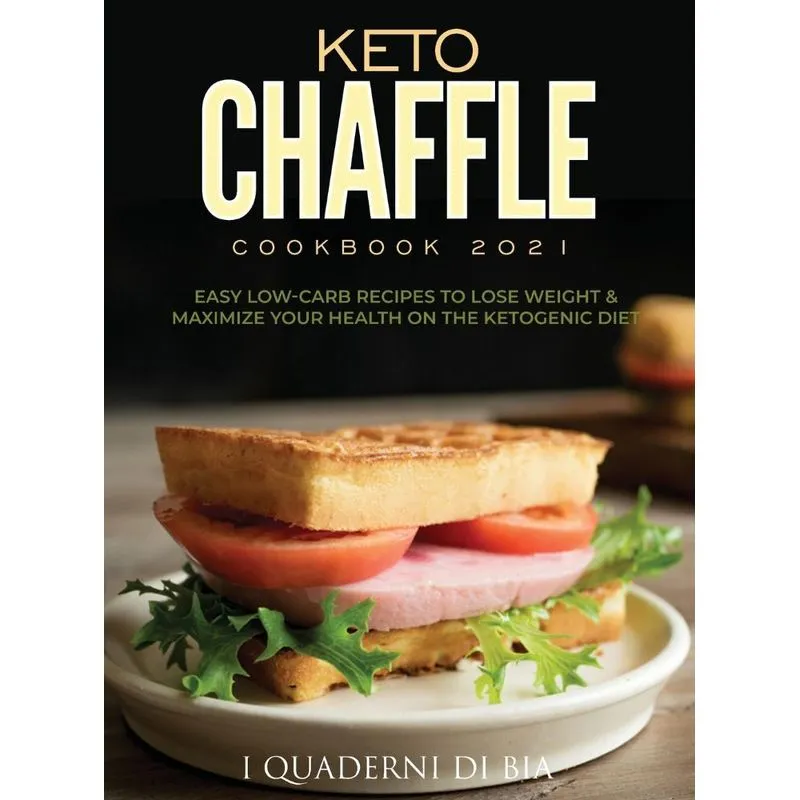 KETO CHAFFLE COOKBOOK 2021