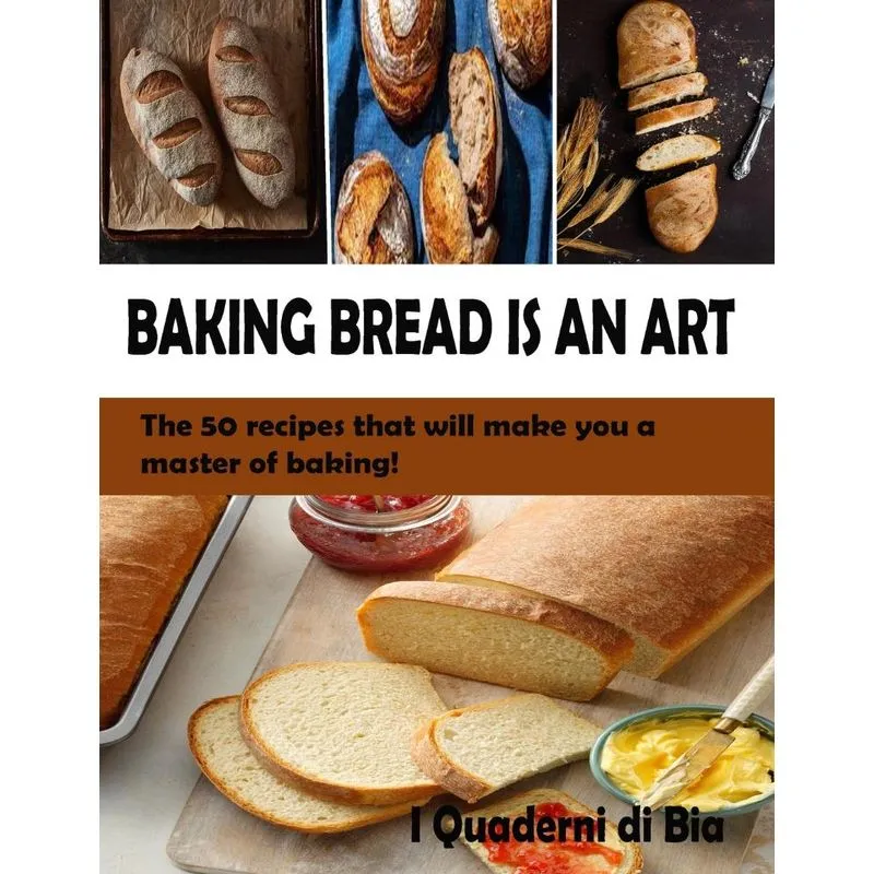 BAKING BREAD IS AN ART