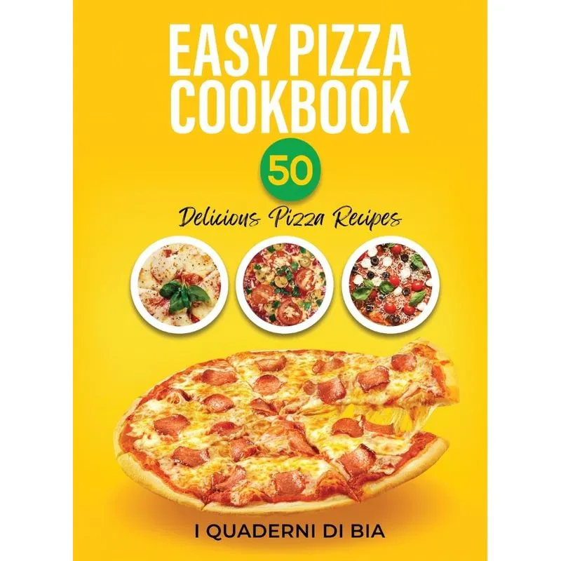 Easy Pizza Cookbook