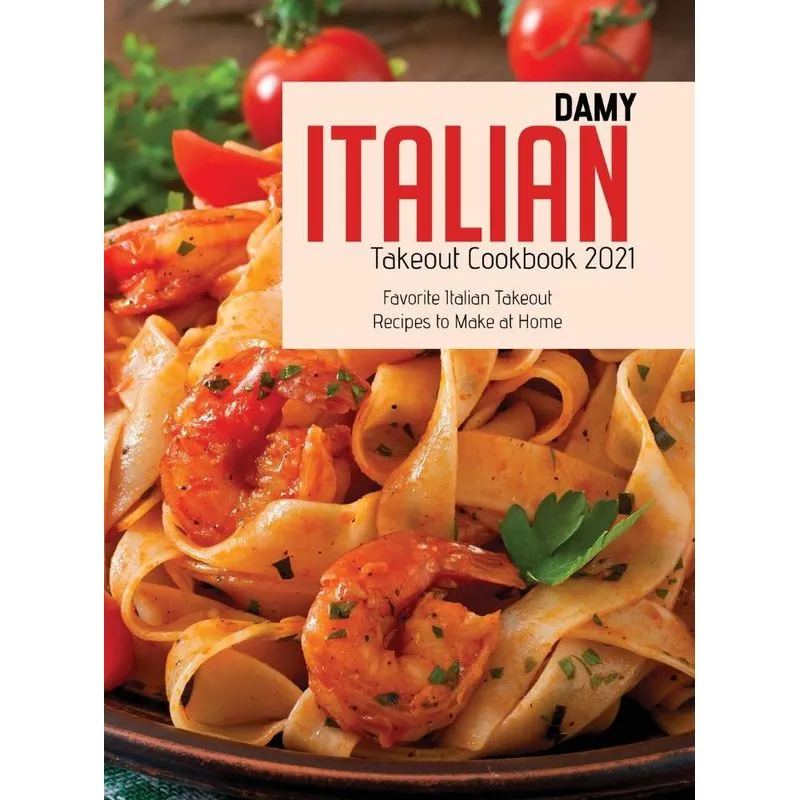 Italian Takeout Cookbook 2021