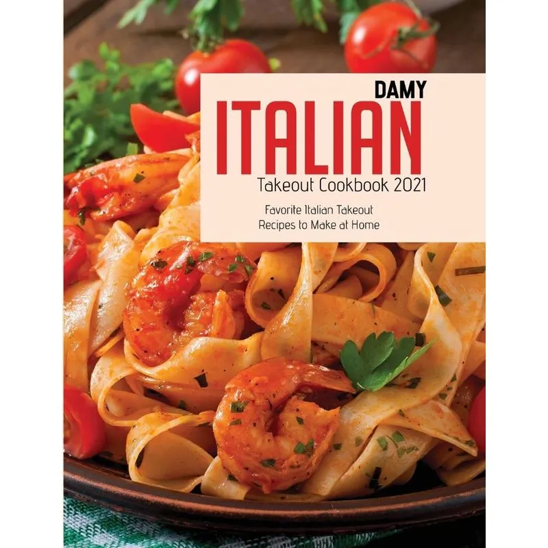 Italian Takeout Cookbook 2021