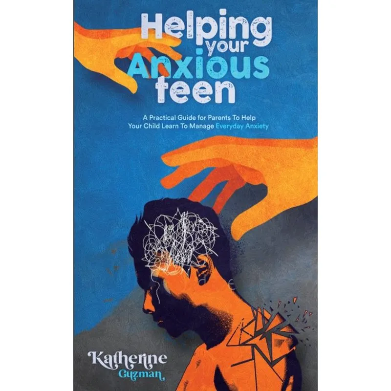 Helping Your Anxious Teen