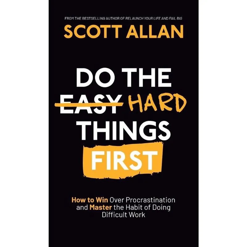 Do the Hard Things First