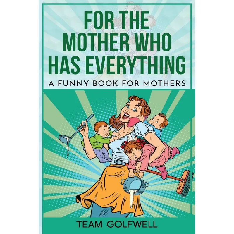 For The Mother Who Has Everything