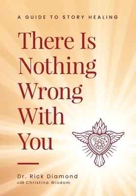 There Is Nothing Wrong With You Hardcover
