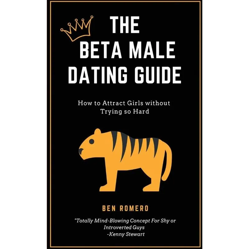 The Beta Male Dating Guide