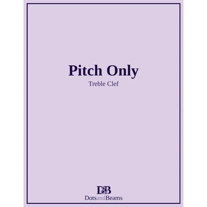 Pitch Only - Treble Clef