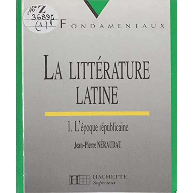 La Littérature Latine 1 - Lépoque Républicaine