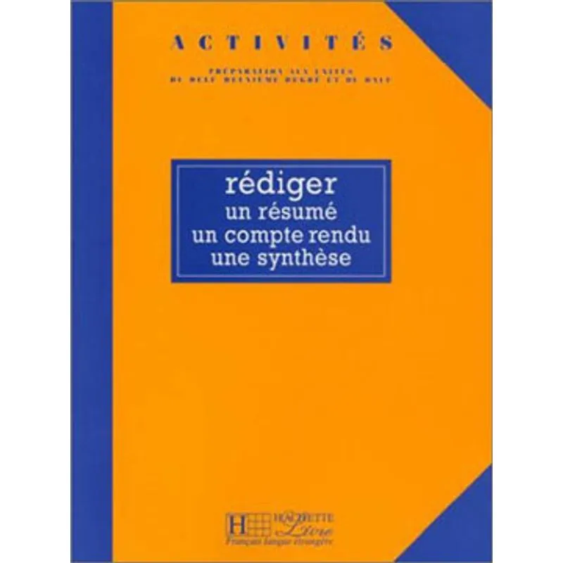 REDIGER UN RESUME, UN COMPTE RENDU, UNE SYNT