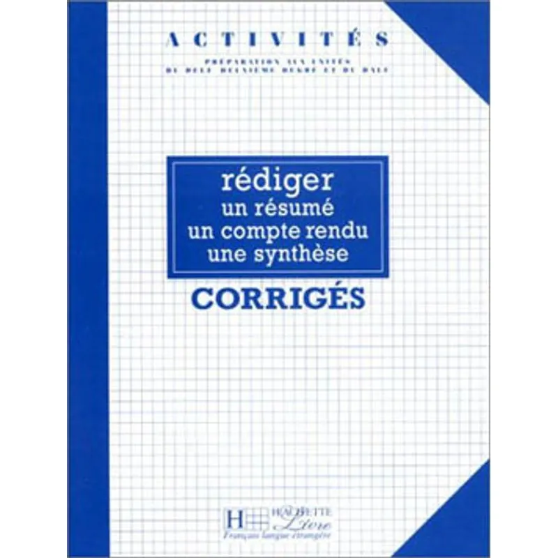 REDIGER UN RESUME, UN COMPTE RENDU, UNE SYNT