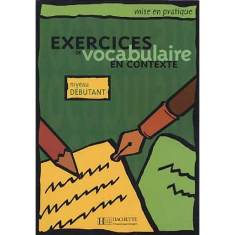 EXERCICES DE VOCABULAIRE EN CONTEXTE - DEBUTANT - LIVRE DE L'ELEVE