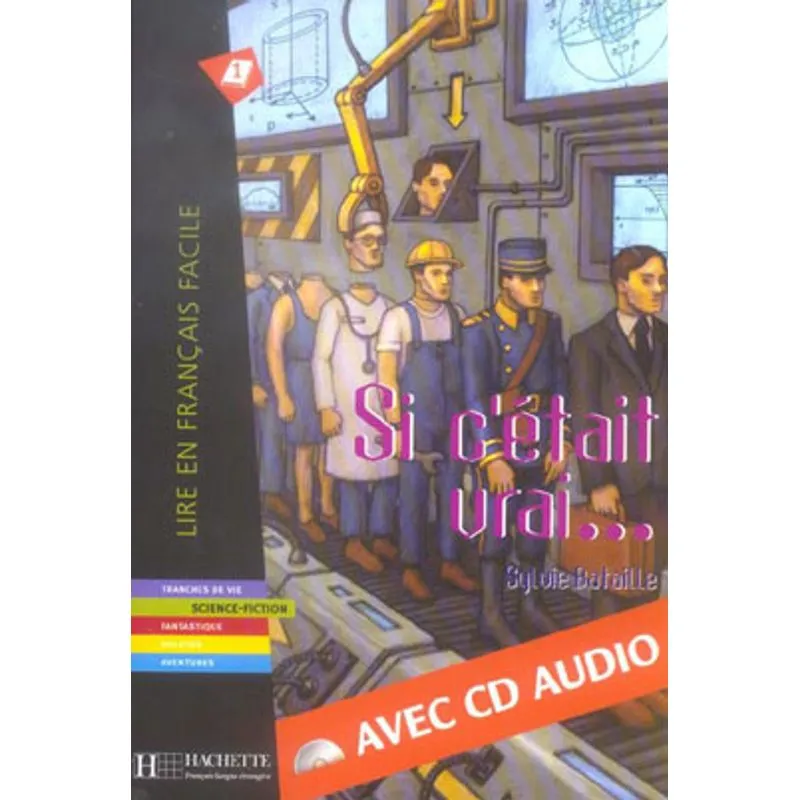 SI C'ETAIT VRAI - 300 A 500 MOTS (COM AUDIO CD)