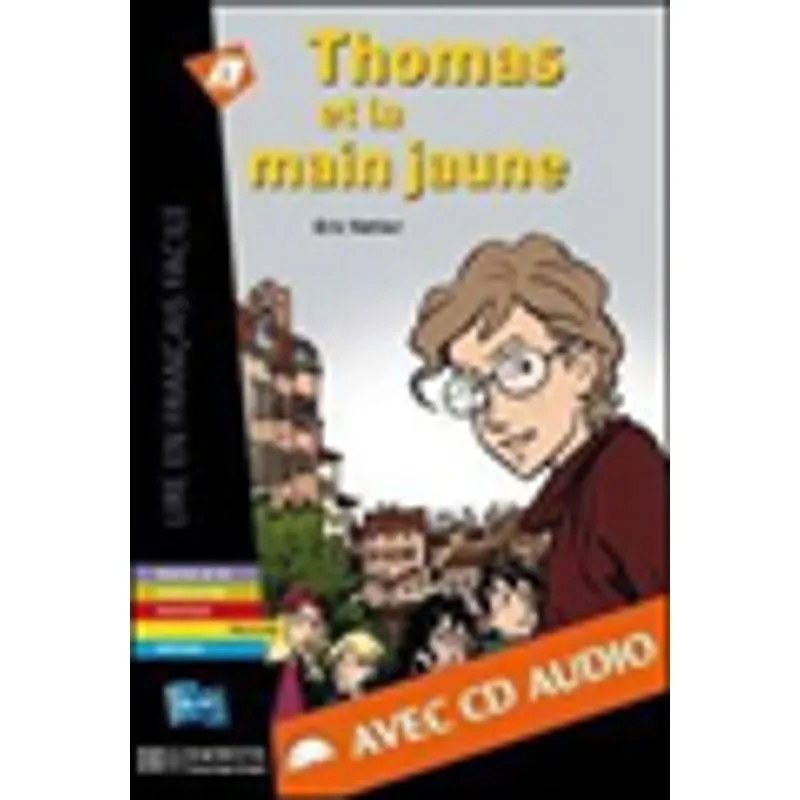 THOMAS ET LA MAIN JAUNE - 300 A 500 MOTS (COM AUDIO CD)
