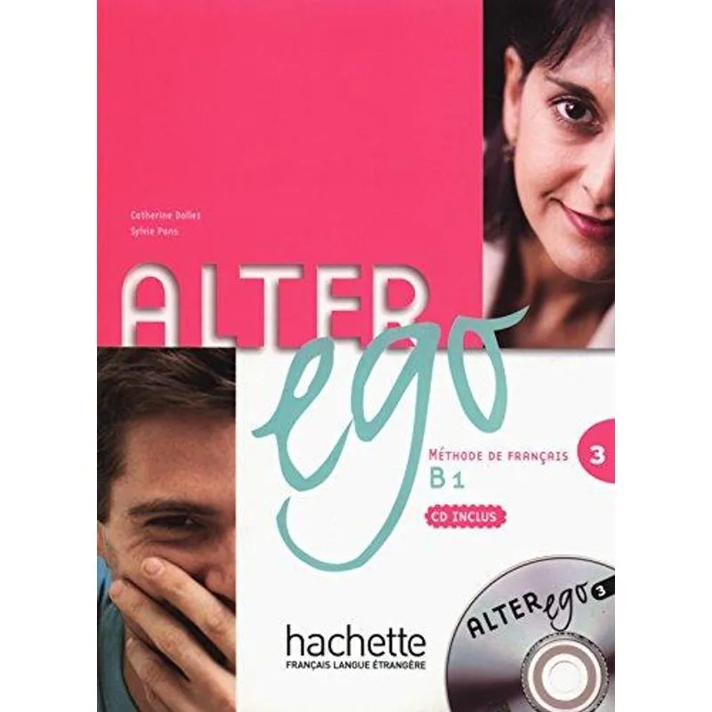 Alter Ego Niveau 3 B1 - Methode de Français