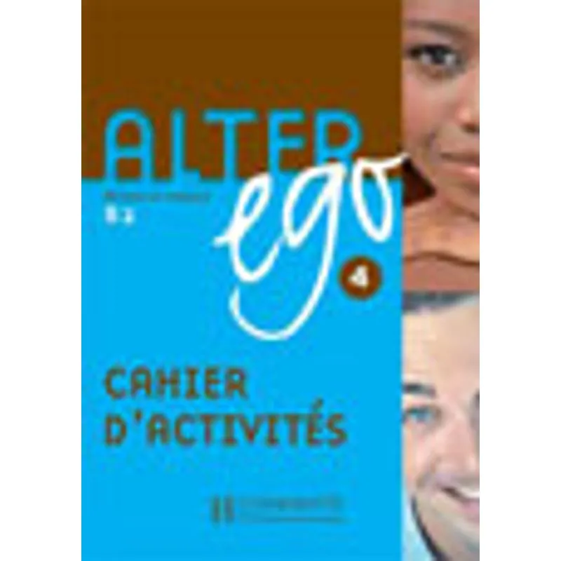 ALTER EGO 4 - CAHIER D'ACTIVITES