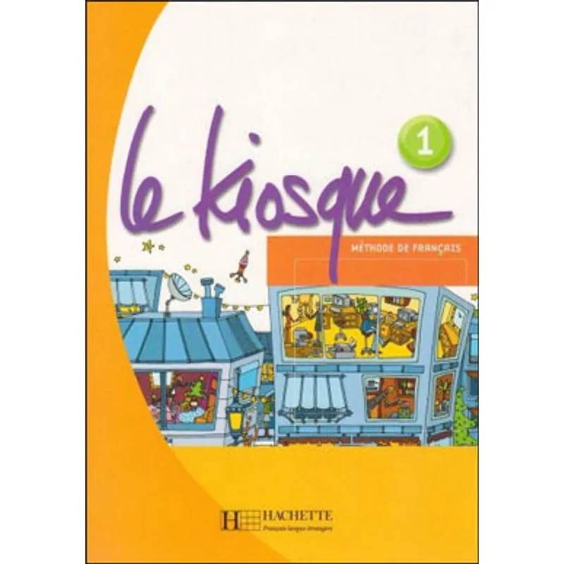 KIOSQUE 1, LE - LIVRE DE L'ELEVE
