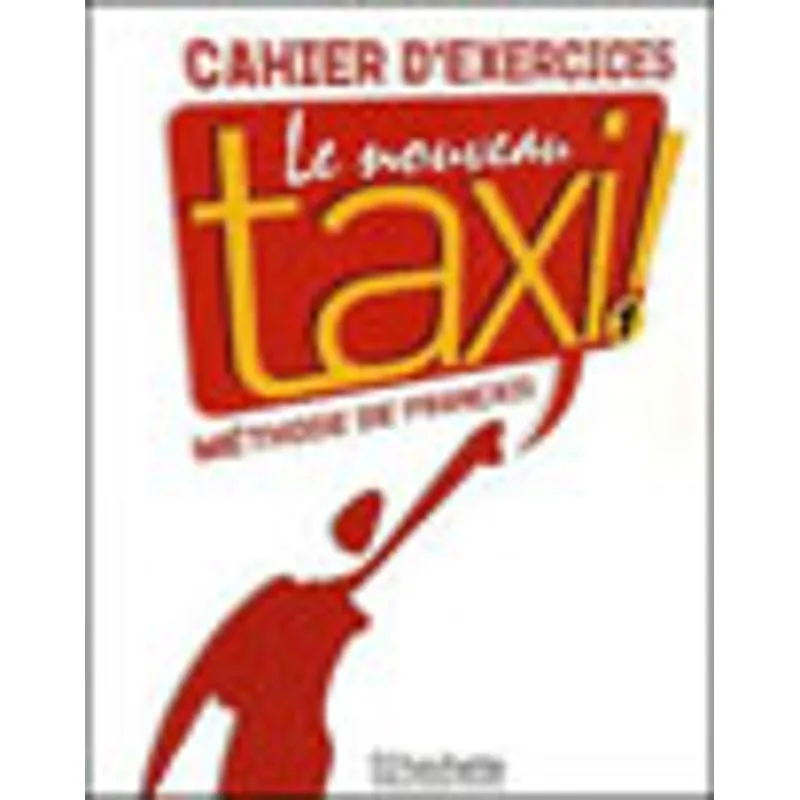 NOUVEAU TAXI 1, LE - CAHIER D'EXERCICES