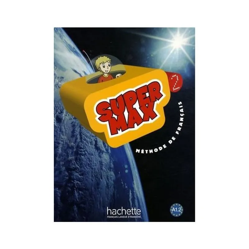 SUPER MAX 2 A1.2 - LIVRE DE L'ELEVE