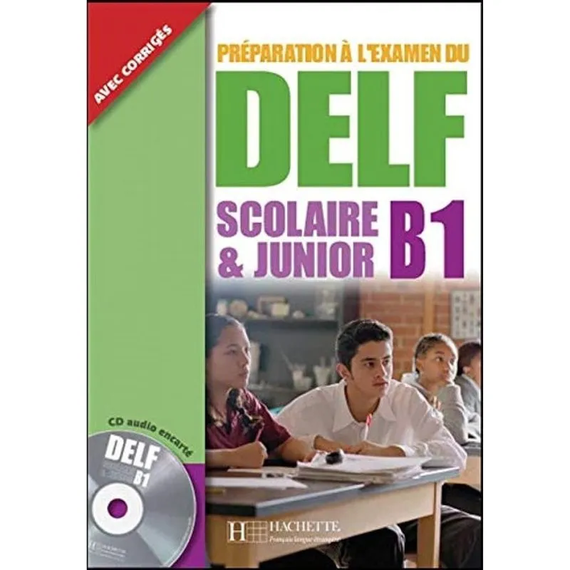 DELF B1 SCOLAIRE ET JUNIOR WITH CD ENCLOSED