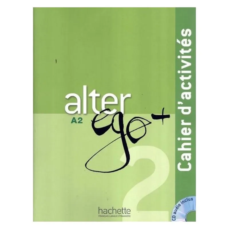 ALTER EGO PLUS 2 - A2 - CAHIER D'ACTIVITES