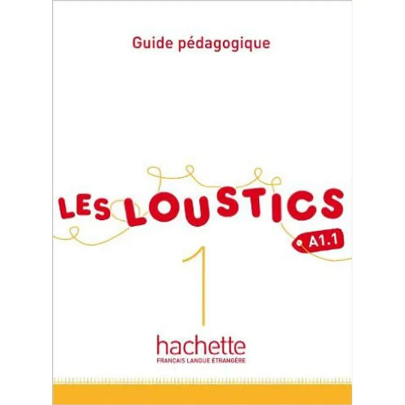 LES LOUSTICS 1 - GUIDE PEDAGOGIQUE